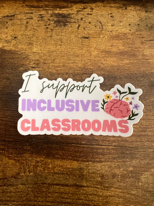 I Support Inclusive Classrooms Sticker